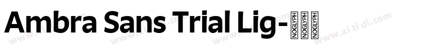 Ambra Sans Trial Lig字体转换